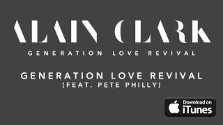 Alain Clark - Generation Love Revival (Official Audio)