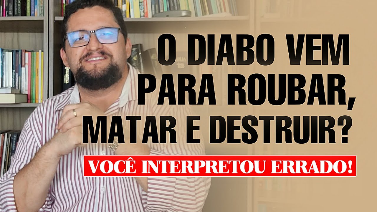 Watch Now O diabo veio para matar, roubar e destruir Qual versículo diz isso O diabo veio para matar, roubar e destruir Qual versículo diz isso