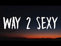 Drake Way 2 Sexy Lyrics Ft Future Young Thug