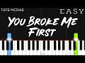 Tate McRae - You Broke Me First | EASY Piano Tutorial