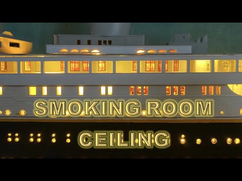 Radio Control Trumpeter 1:200 Titanic Build Part 46 - Raised Smoking Room Ceiling