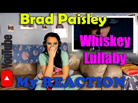 My Reaction to Brad Paisley's Whiskey Lullaby