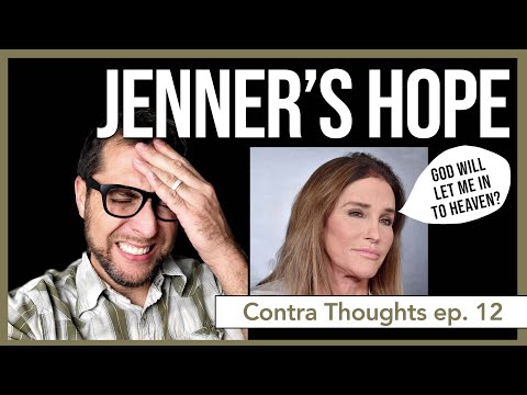 Caitlyn Jenner's confused hope of Heaven