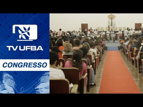 TV UFBA - Abertura do Congresso da UFBA 2017