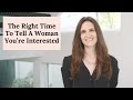 Lesbian Dating The Right Time To Tell A Woman You Re Interested In Her