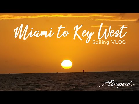 "Airspeed" Sailing Vlog - Miami to Key West