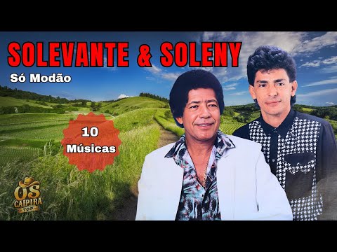 🎶SOLEVANTE E SOLENY - SÓ MODÃO DE ANTIGAMENTE  🎧 SERTANEJO RAIZ   #modao #sertanejoraiz #sertanejo