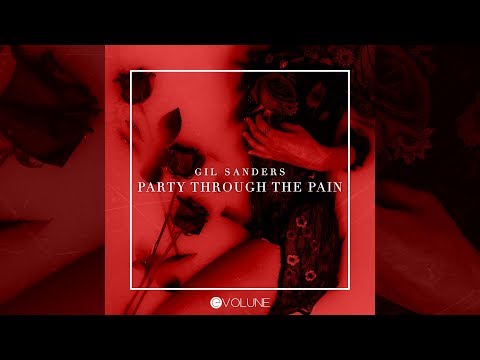 Gil Sanders - Party Through the Pain [Official]