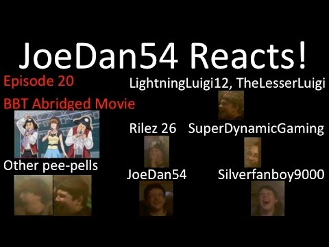 JoeDan54 Reacts! - BBT Abridged Movie - S1E20 (Birthday Special with lots of pee-pells!)