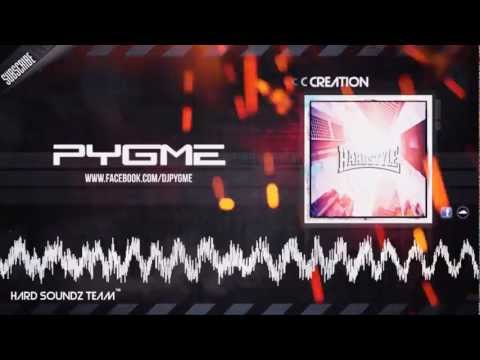 DJ Pygme - Creation [HARDSTYLE] [2013]