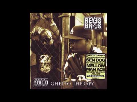 The Reyes Bros - Ghetto Therapy (2006)