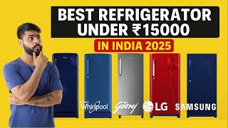 Best Refrigerator Under ₹15000 in India 2025 🧊 | Top 5 Single Door Fridges
