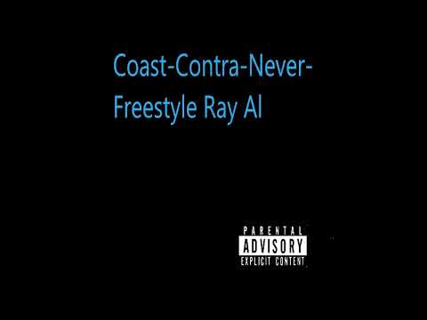 Coast-Contra-Never-Freestyle-Ray Al