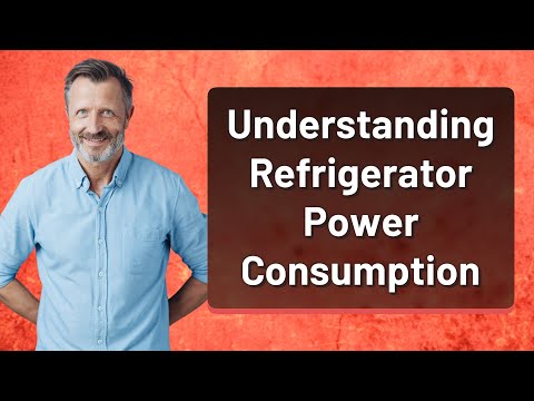 Understanding Refrigerator Power Consumption