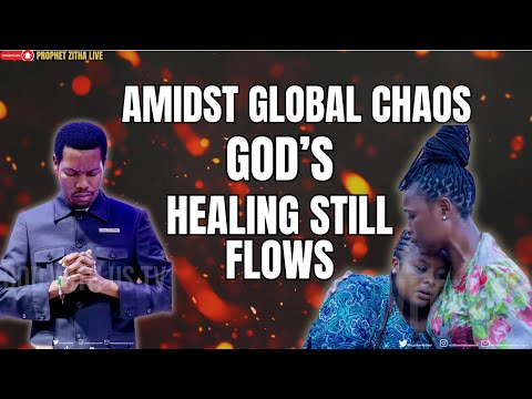 Amidst Global Chaos, God’s Healing Still Flows – Live Service with Prophet VC Zitha