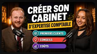 CRÉER SON CABINET EX NIHILO APRES LE DEC : Guillaume Mailey, expert-comptable