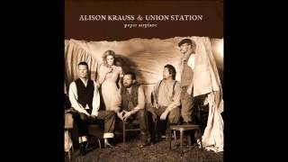 Paper Airplane by Alison Krauss