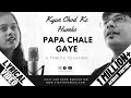 Kyu Chodke HumKo Papa Chale Gaye Latest Father S Day Sayali Kamble Vicky D Parekh Lyrical