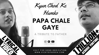 “Kyu Chodke HumKo Papa Chale Gaye” Latest Fath