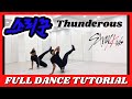 STRAY KIDS  '소리꾼(THUNDEROUS)' - FULL DANCE TUTORIAL
