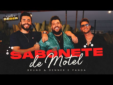 Sabonete De Motel (part. Panda) - Bruno e Denner