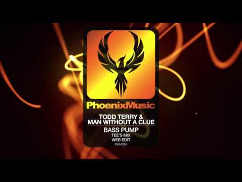 Todd Terry & Man Without A Clue - Bass Pump (Tee's Mix Web Edit) [Phoenix Music]