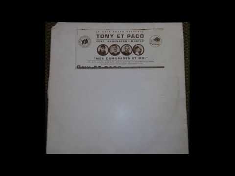 Tony Et Paco - Mes Camarades Et Moi feat Akhenaton Imhotep / 1999
