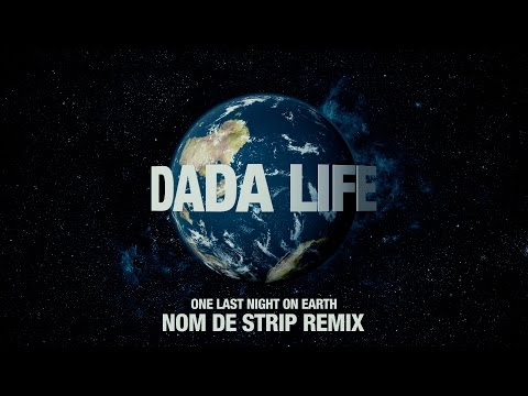 Dada Life - One Last Night On Earth (East & Young Remix)
