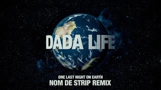 Dada Life - One Last Night On Earth (East &amp; Young Remix)