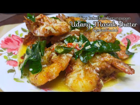 Resepi Udang Masak Butter Mudah Sedap dan kekalkan cara Kerangupan udang