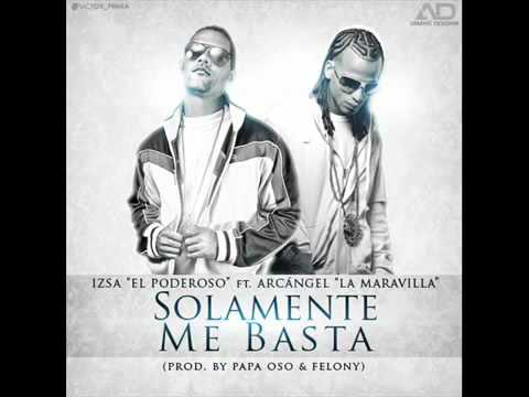 Solamente Me Basta   Arcangel Ft  Izsa El Poderoso Prod  By Papa Oso ◄NEW ® 2011360p H 264 AAC