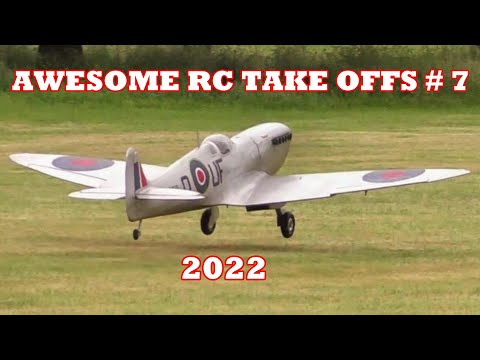 AWESOME RC TAKE OFFS -  WW2  FIGHTERS TAKING OFF - TBOBBORAP1 # 7 - 2022