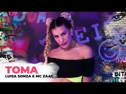 Toma - Luísa Sonza, MC Zaac | Coreografia - Lore Improta
