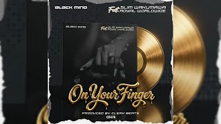 On Your Finger is officially out now. 💍✨Black Mind x Slim Wakumawa x Royal Worldwide.🔥