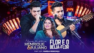 Download Flor e o Beija-flor (part. Marília Mendonça) Henrique e Juliano