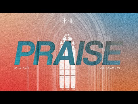 Praise - ALIVE CITY