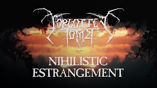 FORGOTTEN TOMB - Nihilistic Estrangement (Official Track Stream)