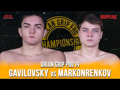 Daniel Gavilovsky - Danil Markonrenkov - AIGA - Arlan Grip PRO 14 - Grappling