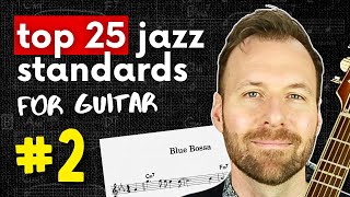 BLUE BOSSA Guitar Lesson (tab, chords, melody, scales) | #2 of Top 25 Jazz Standards for Guitar