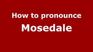 How to pronounce Mosedale