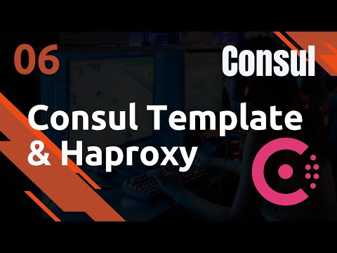 CONSUL 6 ARCHITECTURE HAPROXY ET CONSUL TEMPLATE