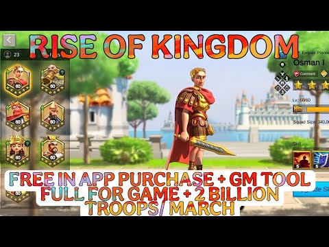 Rise Of Kingdom Free In App Purchase Full Tool Game And 2 Billion Troops For 1 March+ Massive Player