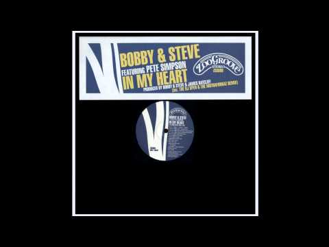 Bobby & Steve feat. Pete Simpson - In My Heart (Bobby, Steve & James Ratcliff Classic Vocal)