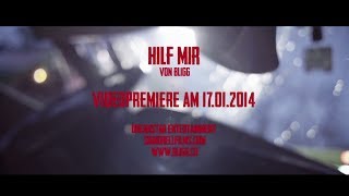 BLIGG - Hilf Mir - Video Trailer