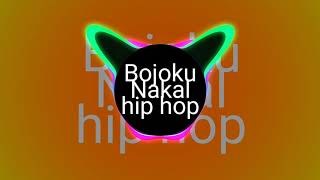 Download lagu Bojoku Nakal ~ Hip Hop mp3