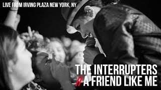 The Interrupters "A Friend Like Me" Live at Irving Plaza