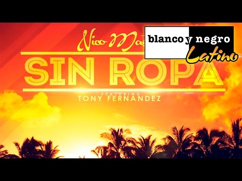 Nico Mastre Feat. Tony Fernandez - Sin Ropa (Official Audio)