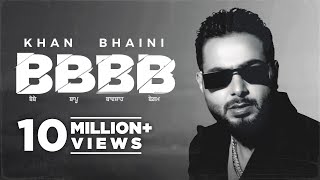 Khan Bhaini - BBBB (HD Video) | Syco Style | Latest Punjabi Songs 2022 | New Punjabi Songs 2022