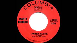 1968 Marty Robbins - I Walk Alone (mono 45--#1 C&amp;W hit)