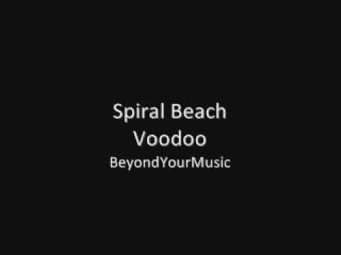 Spiral Beach - Voodoo